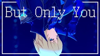 【MMD Genshin Impact】 But Only You 【Dainsleif】