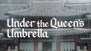 UNDER THE  QUEEN'S UMBRELLA *Ep.08