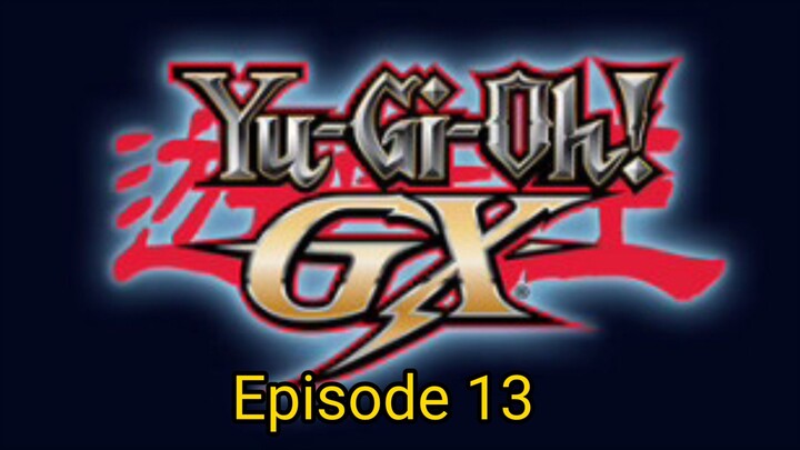 Yu-Gi-Oh! GX (Dub) Episode 13