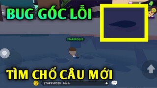 PLAY TOGETHER | BUG Góc lỗi dưới Nước, Tìm Địa Điểm Câu Cá To ( Phần 1 )