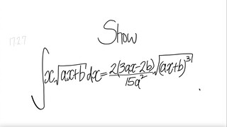 Show integral ∫x √(ax+b) dx = 2(3ax-2b)√(ax+b)^3 /(15a^2)