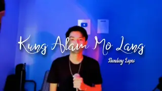Kung Alam Mo Lang - Bandang Lapis (Dave Carlos Cover)