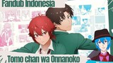Fandub Indonesia [Tomo-chan wa Onnanoko]-Trailer