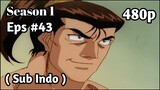 Hajime no Ippo Season 1 - Episode 43 (Sub Indo) 480p HD