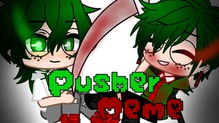 Pusher meme Ft: Deku and V! Deku *Contains blood* ||READ DESC||