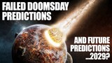 Failed Doomsday Predictions & Future Doomsday Predictions... 2029?