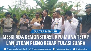 Meski Diwarnai Aksi Demonstrasi, KPU Muna Tetap Lanjutkan Pleno Kabupaten, Sisa Satu Kecamatan Lagi