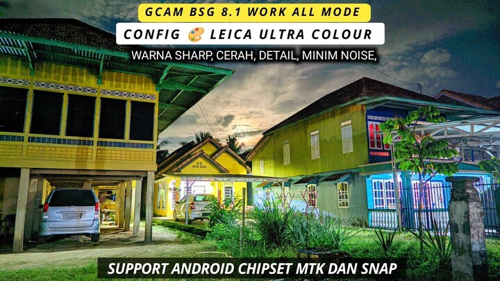 Gcam BSG 8.1 + Best Config 🌈 Leica Ultra Colour, Warna Tajam, Jernih, minim noise, Gcam Stable 2022