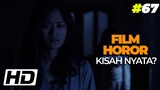 SEREM!!! 7 Film Horor Indonesia yang Diangkat dari Kisah Nyata