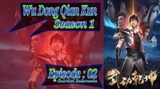 S1 Eps ~ 02 | Wu Dong Qian Kun Sub Indo