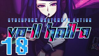 VA-11 HALL-A: Cyberpunk Bartender Action -18- Say, say, Sei