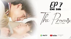 🇹🇭 The Promise (2023) | Episode 7 | Eng Sub | (Uncut Version)