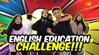 ENGLISH EDUCATION CHALLENGE !!! SAFWAN MAT SALEH CELUP....