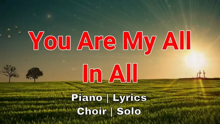 You Are My All In All | Piano | Minus One | Accompaniment | Choir |  Solo |