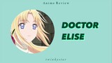 MEDIS,POLITIK DAN CINTA || Review Anime Doctor Elise