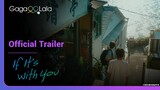 If It's With You | Official Trailer | If it's with you, maybe I'd fall in love.