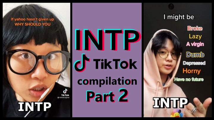 INTP TIK TOK COMPILATION | MBTI memes [Highly stereotyped] PART 2