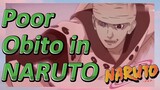 Poor Obito in NARUTO