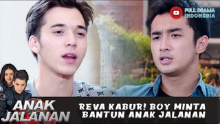 REVA KABUR! BOY MINTA BANTUN ANAK JALANAN - ANAK JALANAN 655