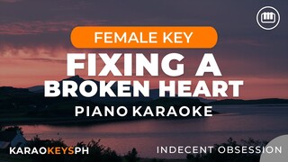 Fixing A Broken Heart - Indecent Obsession (Female Key - Piano Karaoke)