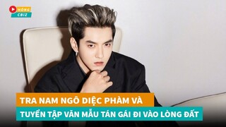 Tra nam Ngô Diệc Phàm và tuyển tập văn mẫu tán gái đi vào lòng đất|Hóng Cbiz