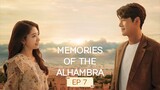 MEMORIES OF THE ALHAMBRA 2018 EP 7