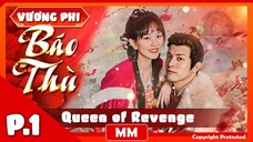 Queen Of Revenge - Part 01 | The Most Interesting Historical Movie 2024 - Phụ đề tiếng Việt