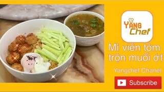 Mì tôm viên trộn muối ớt siêu cay | cách làm mì trộn muối ớt ngon | #3