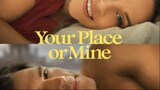 Your Place Or Mine full movie Link In Description