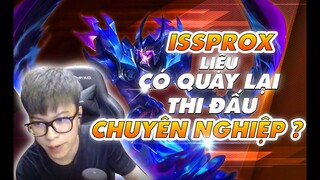 [Liên Quân Mobile] ISSprox trả lời câu hỏi có tiếp tục quay lại thi đấu chuyên nghiệp hay không ?