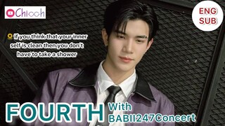 [ENG SUB] โฟร์ทณัฐวรรธน์ | FOURTH with BABII247CONCERT