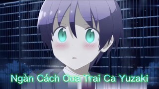 Ngàn Cách Cua Trai Của Yuzaki