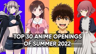 My Top 30 Anime Openings | Summer 2022