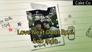 Love Next Door Ep.6 Sub Indo