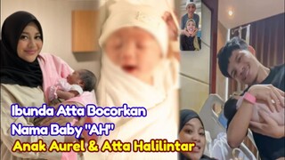 Ibunda Atta Bocorkan Nama Baby "AH" Anak Aurel & Atta Halilintar, Begini Reaksi Aurel Hermansyah