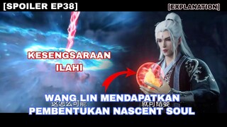 Wang Lin Mendapatkan Pembentukan Nascent Soul || RENEGADE IMMORTAL EPISODE 38 INDO ENGLISH SUB