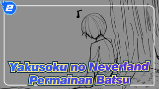 [Yakusoku no Neverland/Animasi/Gambaran Tangan] Permainan Batsu_2