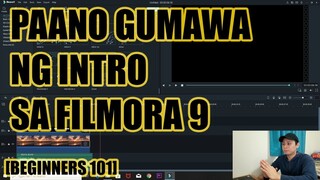 WONDERSHARE FILMORA  | HOW TO MAKE INTRO EFFECTS IN FILMORA9 (TAGALOG)