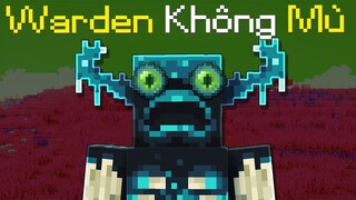 Warden Có Mù Thật Hay Không Trong Minecraft