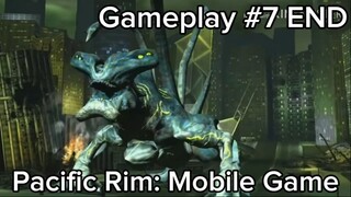 Pacific Rim: Mobile Game (Gameplay #7 END) #BstationGamers #bestofbest