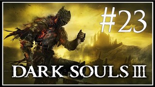 Cùng chơi Dark Souls III - #23: Kiln of the First Flame.