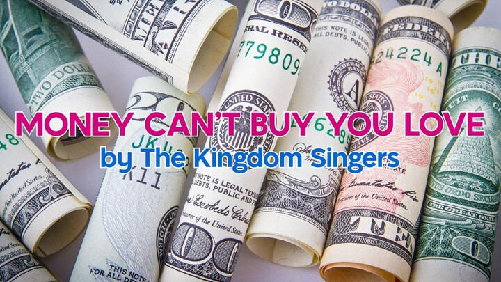 Money Can't Buy You Love (Video-Lyric)| Kingdom Singers | Cover