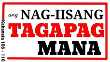 Ang TAGAPAGMANA ( 106 - 110 )