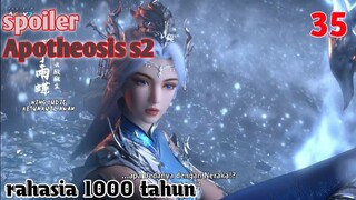 Spoiler Apotheosis S2 Part 35 : Rahasia Seribu Tahun