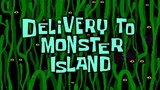 Spongebob Squarepants Terbaru Eps DELIVERY TO MONSTER ISLAND