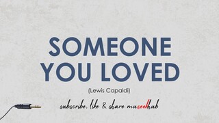 Lewis Capaldi - Someone You Loved (HD Lyrics Video) 🎵