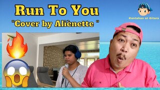 Run To You "Cover by Aliènette" Reaction Video 😲