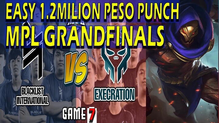 "The 1.25 MILION Peso PUNCH" BLACKLIST Vs. EXECRATION | GAME 7 | MPL SEASON 7 | MLBB