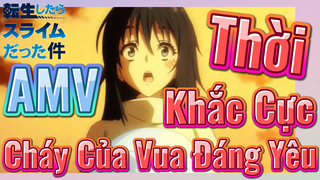 [Slime]AMV | Thời Khắc Cực Cháy Của Vua Đáng Yêu