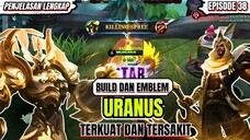 PENJELASAN LENGKAP❗BUILD DAN EMBLEM URANUS TERKUAT DAN TERSAKIT || URANUS BEST BUILD 2024.MLBB